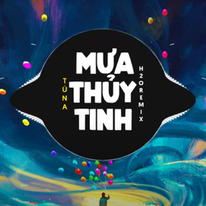 Mưa Thủy Tinh (Remix Vinahouse)