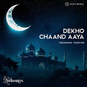 Dekho Chaand Aaya (Trending Version)