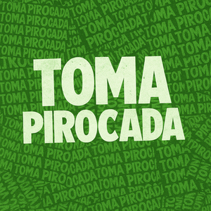 TOMA PIROCADA