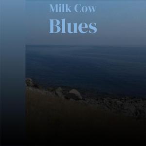 Milk Cow Blues