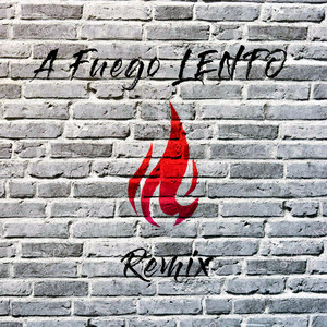 A Fuego Lento (Remix)
