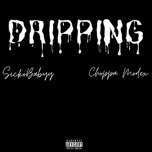 Drippin'