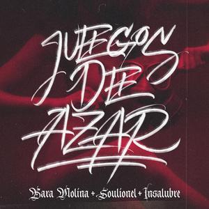 Juegos De Azar (feat. Insalubre & Soulionel)