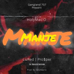 Manje (feat. Nhlanzeko Indikimba, Pro$per & Lu-Red)