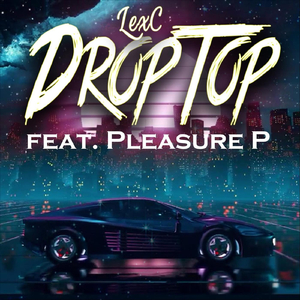 Drop Top (feat. Pleasure P)