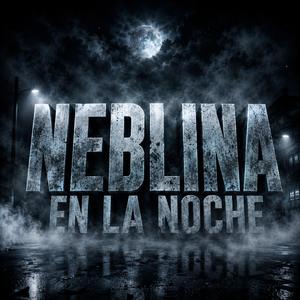NEBLINA EN LA NOCHE