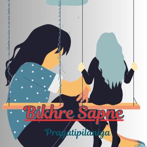 Bikhre Sapne (Version 1.0)