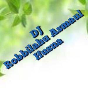 DJ Robbilahu Asmaul Husna