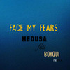 Medusa - Face My Fears (Remix)