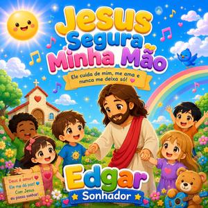 Jesus Segura Minha Mão