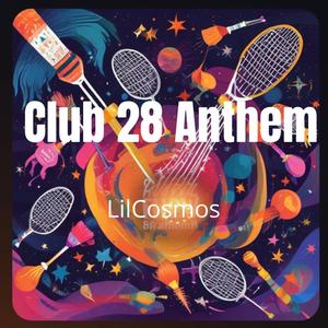 Club 28 Anthem