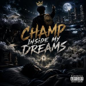 CHAMP INSIDE MY DREAMS
