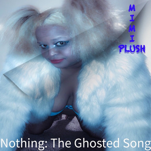 Nothing: The Ghosted Song (A Cappella)