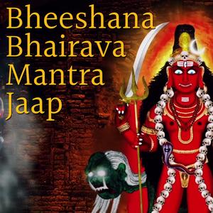 Bheeshana Bhairava Mantra Jaap