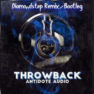 Throwback (Diamondstep Remix)