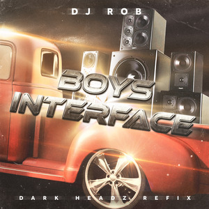 Boy's Interface (Dark Headz Refix)