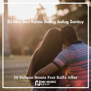 DJ Aku Dan Kamu Jedag Jedug Santuy