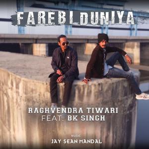 Farebi Duniya (feat. B K Singh)