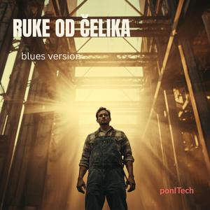 Ruke od čelika (blues version)