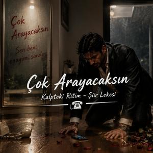 Çok Arayacaksın