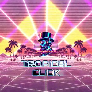 Tropical Click (Chill Pop House)