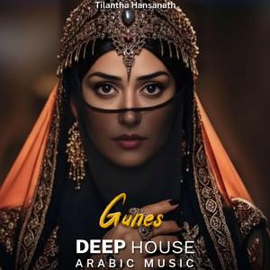 Gunes (Arabic Deep House Mix)
