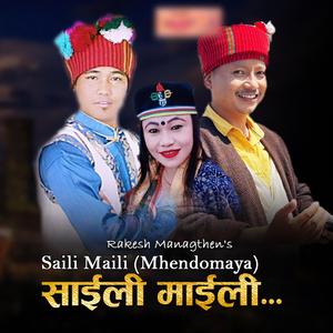 Saili Maili (Mhendomaya) (feat. Rakesh Mangthen Tamang Tikamaya Chothen)