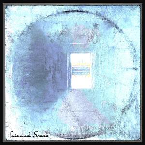Liminal Spaces (Clean Version)