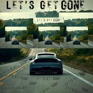 Let's Get Gone