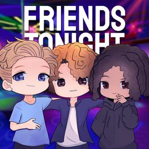 Friends Tonight (feat. mannyily)
