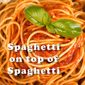 Spaghetti on top of Spaghetti