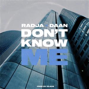 Don't Know Me (feat. Daan & Claus)