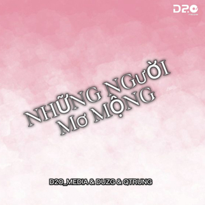Những Người Mơ Mộng (Remix)
