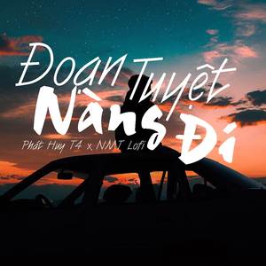 Đoạn Tuyệt Nàng Đi (Lofi)