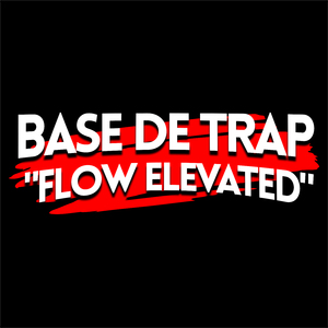 Base de Trap - "Flow Elevated"