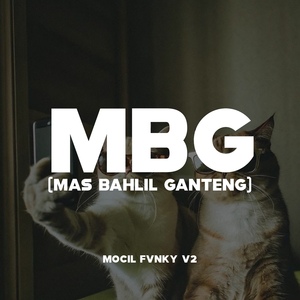MBG (Mas Bahlil Ganteng)