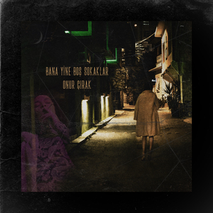 Bana Yine Boş Sokaklar