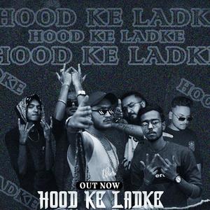 Hood Ke Ladke (feat. Bazigar, Unique_up25, Gumnaam, Katil Likhari & Sindh)