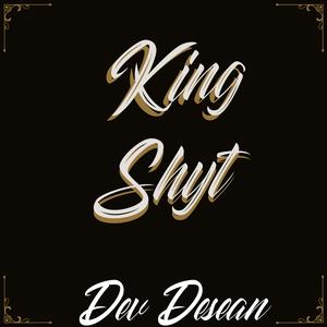 King Shyt