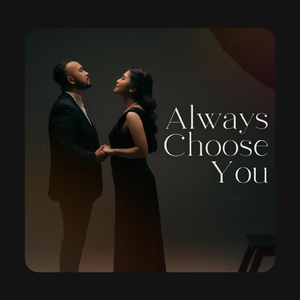 Always Choose You
