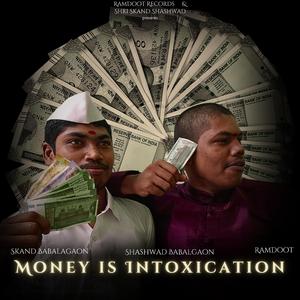 Money is Intoxication