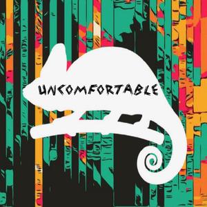 Uncomfortable