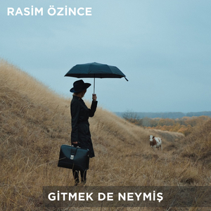 Gitmek de Neymiş