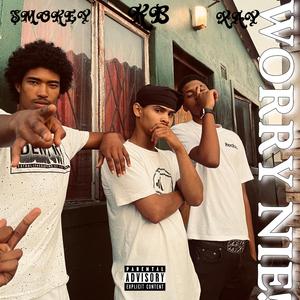 WORRY NIE (feat. KB 7100 & Smokey G)
