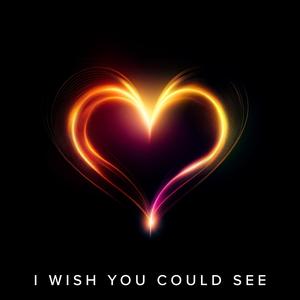 I Wish You Could See (AI Mix)