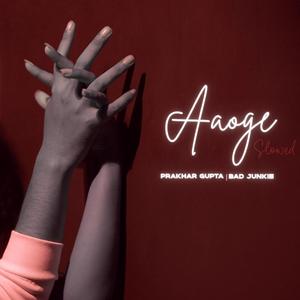 Aaoge (Slowed & Reverbed)