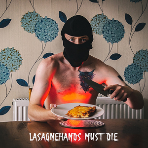 Lasagne Hands Must Die