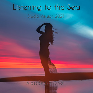 Listening to the Sea (Studio Version 2021)