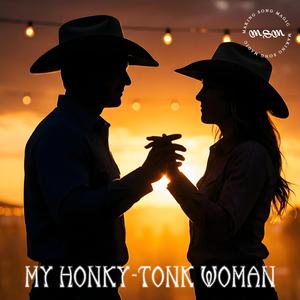 MY HONKY-TONK WOMAN