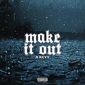 A keyy (Make it out)